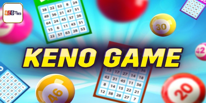 Tổng quan về Keno dành cho hội viên mới